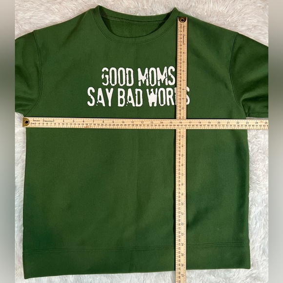 Sweatshirt for Moms - Good Moms Say Bad Words in green a584 - Picture 6 of 6